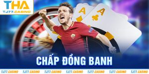 Chấp Đồng Banh Là Gì? Mẹo Chơi Chấp 0 Dành Cho Các Tân Binh