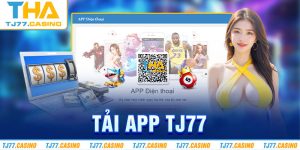 Tải App TJ77 - Trải Nghiệm Cá Cược Trực Tuyến Đỉnh Cao