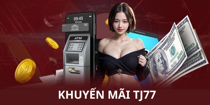 Lợi ích của khuyến mãi TJ77